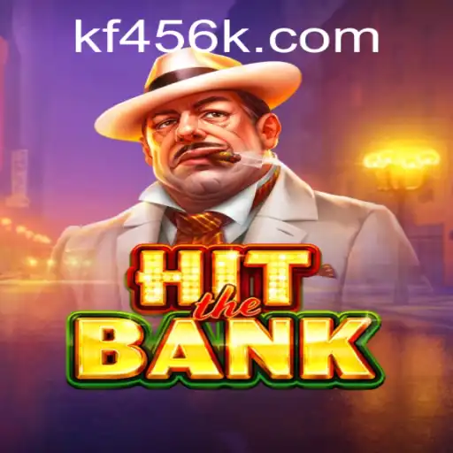 HitTheBank: A Thrilling Adventure with KF456.com