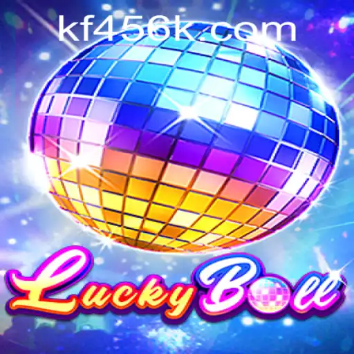 Exploring the Exciting World of LuckyBall at KF456.com